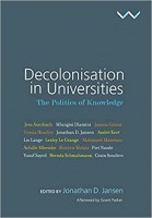 Decolonisation in Universities: The Politics of Knowledge, edited by Jonathan D. Jansen