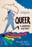 Queer: A graphic history - Meg-John Barker & Jules Scheele