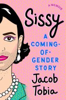 Sissy: A coming-of-gender story - Jacob Tobia
